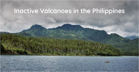 inactive volcanoes in the philippines|List of inactive volcanoes in the Philippines .
